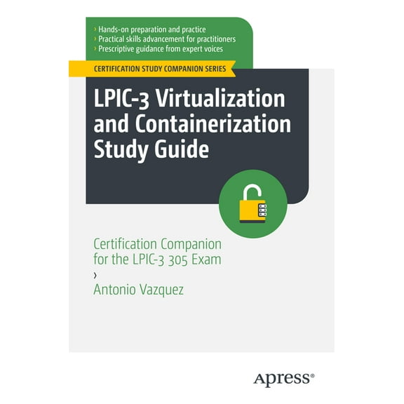 Certification Study Companion Lpic-3 Virtualization and Containerization Study Guide: Certification Companion for the Lpic-3 305 Exam, (Paperback)