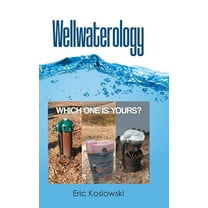 Wellwaterology: Which One Is Yours? (Hardcover)