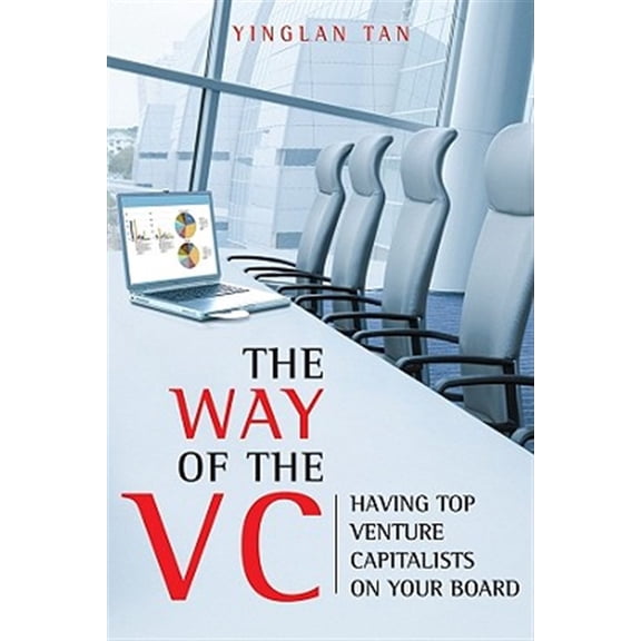 Pre-Owned The Way of the VC: Having Top Venture Capitalists on Your Board (Hardcover) 0470824999 9780470824993