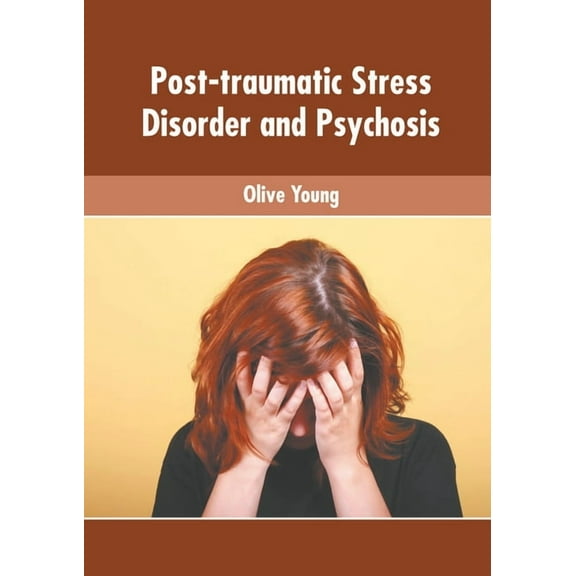 Post-Traumatic Stress Disorder and Psychosis, (Hardcover)