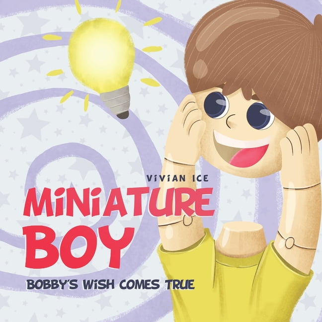 Book: Miniature Boy: Bobby's Wish Comes True (Paperback) 