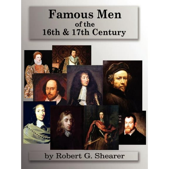 Famous Men of the 16th & 17th Century (Paperback)