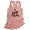 thumbnail image 1 of We Should All Be Feminists Tank Top, Ladies Racerback Tank Top, Feminist Tank, Feminism Tank, Desert Pink, Small, 1 of 3