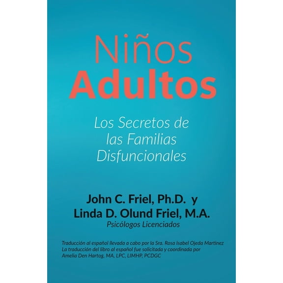 NiÃ±os Adultos: Los secretos de las familias disfuncionales, (Paperback)