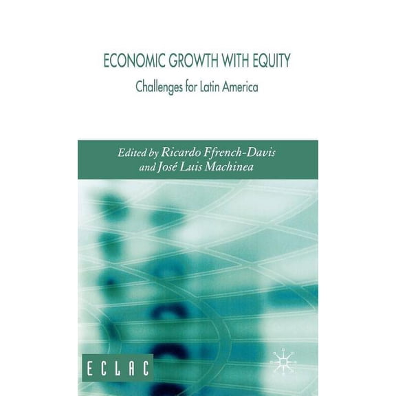 Economic Growth with Equity: Challenges for Latin America, (Hardcover)