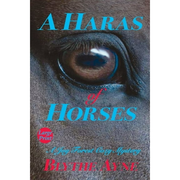 A Joy Forest Cozy Mystery A Haras of Horses, (Paperback)
