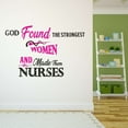 thumbnail image 3 of Girls God found Strongest women & made Nurses Cute Quotes & Sayings Wall Decal Decoration Nursing Health Motivational Wall Quote Decal Lasts Years and Easily Removable - Size: 30 In(W) x 18 In(H), 3 of 5