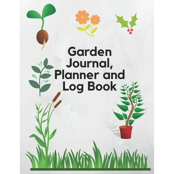 Garden Journal, Planner and Log Book Comprehensive Garden Notebook