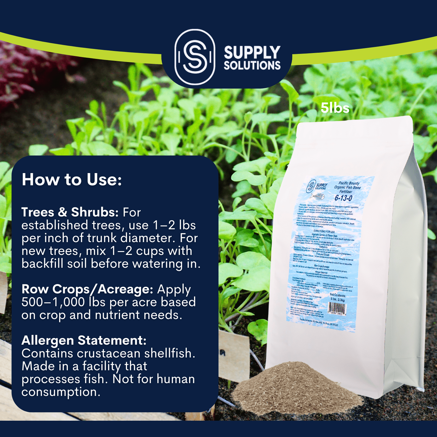 Supply Solutions Pacific Bounty Organic Fish Bone Meal Fertilizer 6-13-0 - Plus 14% Calcium for Plants Root Development- High Phosphorus Plant Food for Tomatoes, Flowers, Bulbs, Veggies (5lbs)