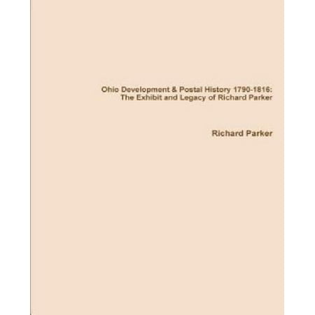 Ohio Development & Postal History 1790-1816: The Exhibit and Legacy of Richard Parker