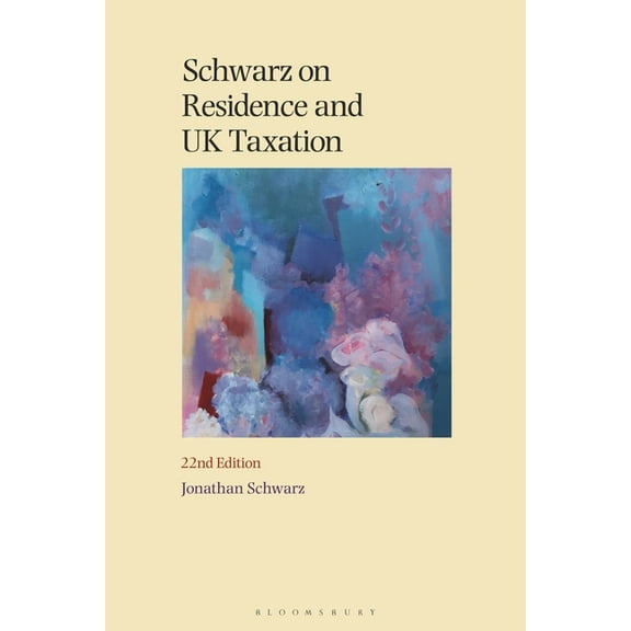 Schwarz on Residence and UK Taxation, (Paperback)