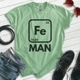 thumbnail image 2 of Fe Man T-shirt, Unisex Women's Men's Shirt, Funny Science Superhero Periodic Table Elements, Heather Apple Green, Medium, 2 of 6