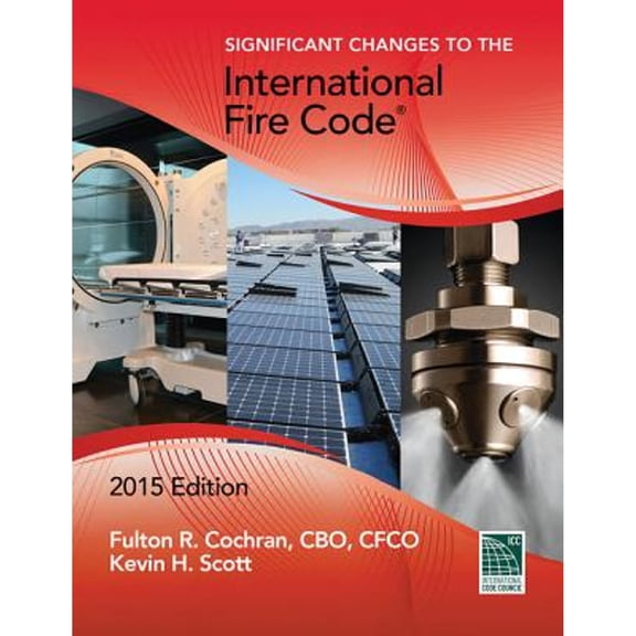 Pre-Owned Significant Changes to the International Fire Code, 2015 (Paperback) by International Code Council