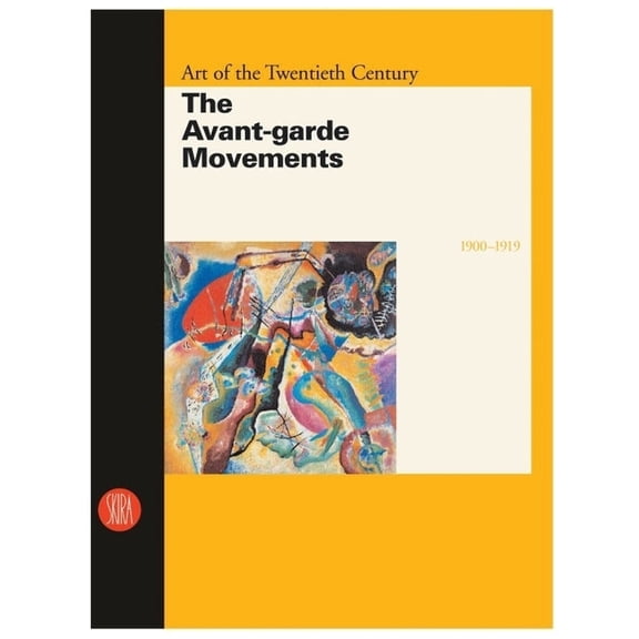 Art of the Twentieth Century, Volume I: 1900-1919 the Avant-Garde Movements, (Hardcover)