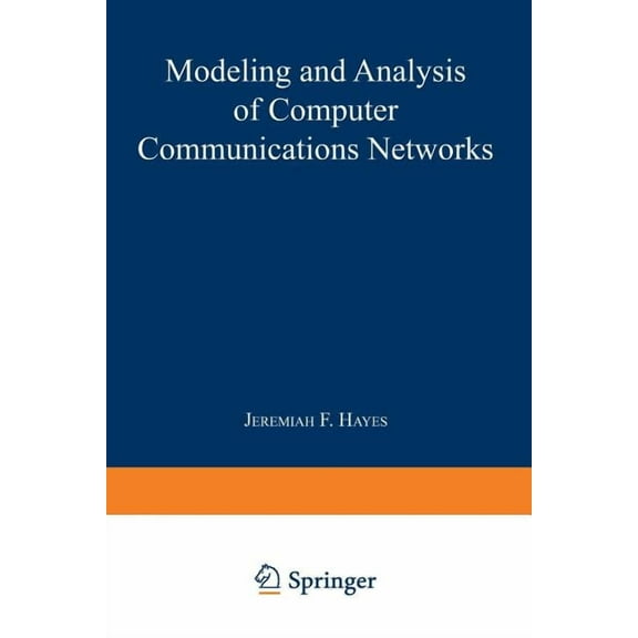 Applications of Communications Theory Modeling and Analysis of Computer Communications Networks, (Paperback)