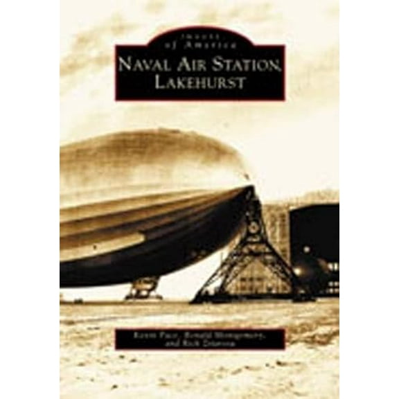 Pre-Owned Naval Air Station, Lakehurst (NJ) (Images of America) (Paperback) 0738511609