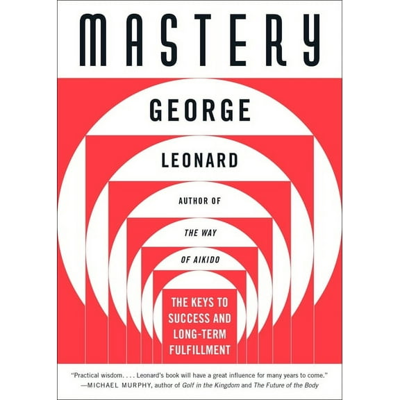 Mastery: The Keys to Success and Long-Term Fulfillment, (Paperback)