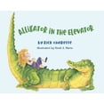 thumbnail image 2 of Pre-Owned Alligator in the Elevator, (Hardcover), 2 of 2