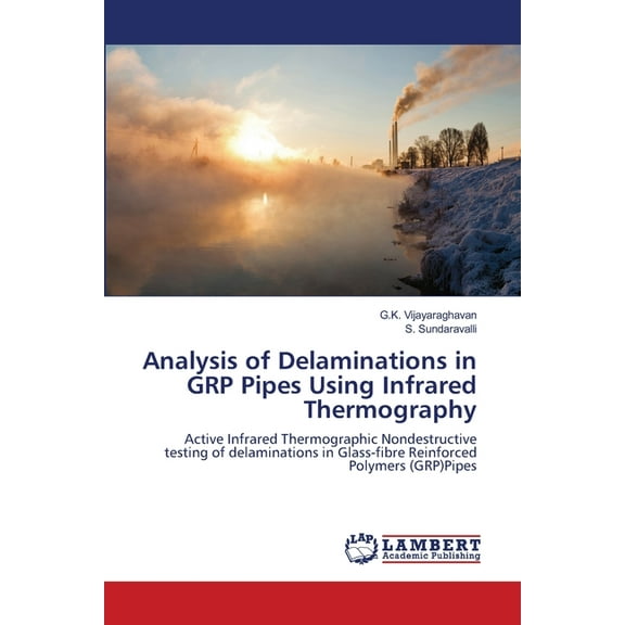 Analysis of Delaminations in GRP Pipes Using Infrared Thermography (Paperback)