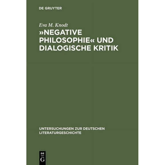 Untersuchungen Zur Deutschen Literaturge »Negative Philosophie« Und Dialogische Kritik: Zur Struktur Poetischer Theorie Bei Lessing Und Herder, Book 47, (Hardcover)