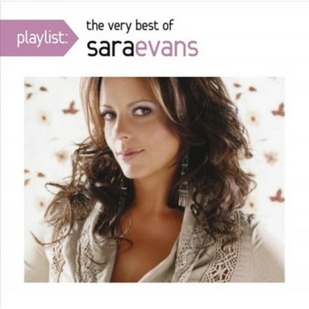 Playlist: The Very Best of Sara Evans (CD) (Faith Evans Best Man)