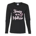 thumbnail image 2 of Wild Bobby, Strong as a Mother Mother's Day Womens Graphic Long Sleeve Tee, Black, Small, 2 of 6