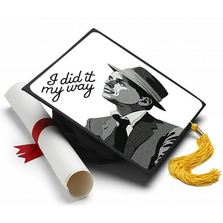 I Did It My Way - Frank Sinatra Grad Cap Tassel (My Way The Best Of Frank Sinatra Disc 2)