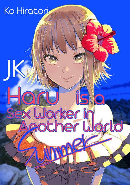 jk haru is a sex worker in another world manga jk haru is a sex worker in another world manga