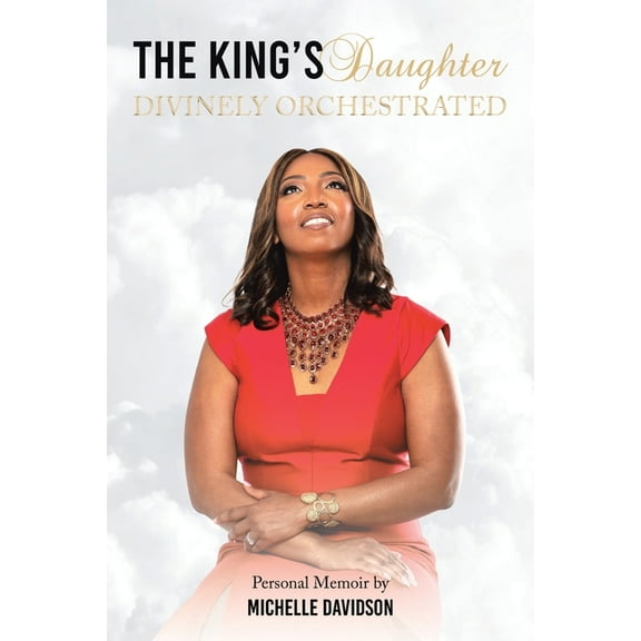 The King's Daughter: Divinely Orchestrated, (Paperback)