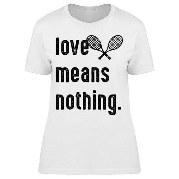 You Have Tennis Women's T-shirt