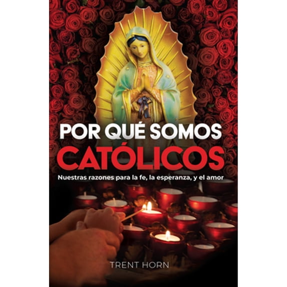 Pre-Owned Por Qué Somos Católicos (Paperback) 1683573242 9781683573241