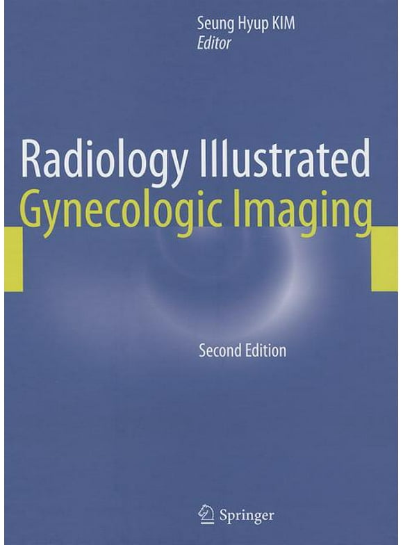 Radiology Illustrated: Radiology Illustrated: Gynecologic Imaging (Hardcover)