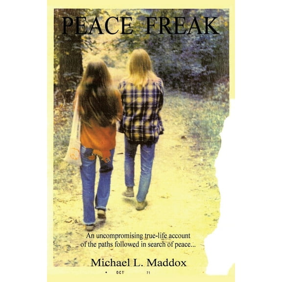 Peace Freak: An uncompromising true-life account of the paths followed in search of peace..., (Paperback)