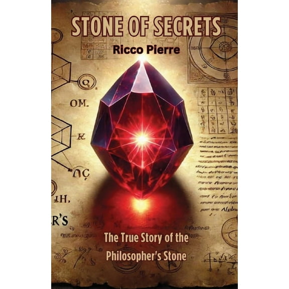 Stone of Secrets: The True Story of the Philosopher's Stone, (Paperback)