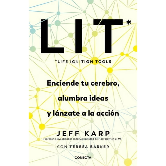 Lit (Life Ignition Tools): Enciende Tu Cerebro, Alumbra Ideas Y Lánzate a la Acción / Life Ignition Tools, (Paperback)