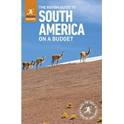 The Rough Guide to South America on a Budget (Travel Guide) -- Rough Guides