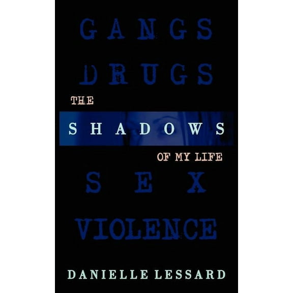The Shadows of My Life (Paperback) by Danielle Lessard