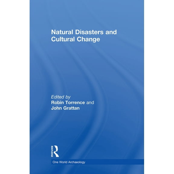 One World Archaeology Natural Disasters and Cultural Change, (Paperback)