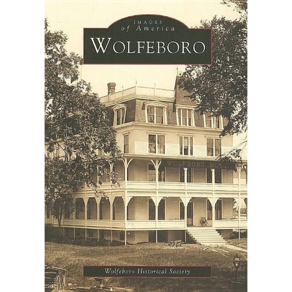Wolfeboro (Paperback) by Wolfeboro Historical Society