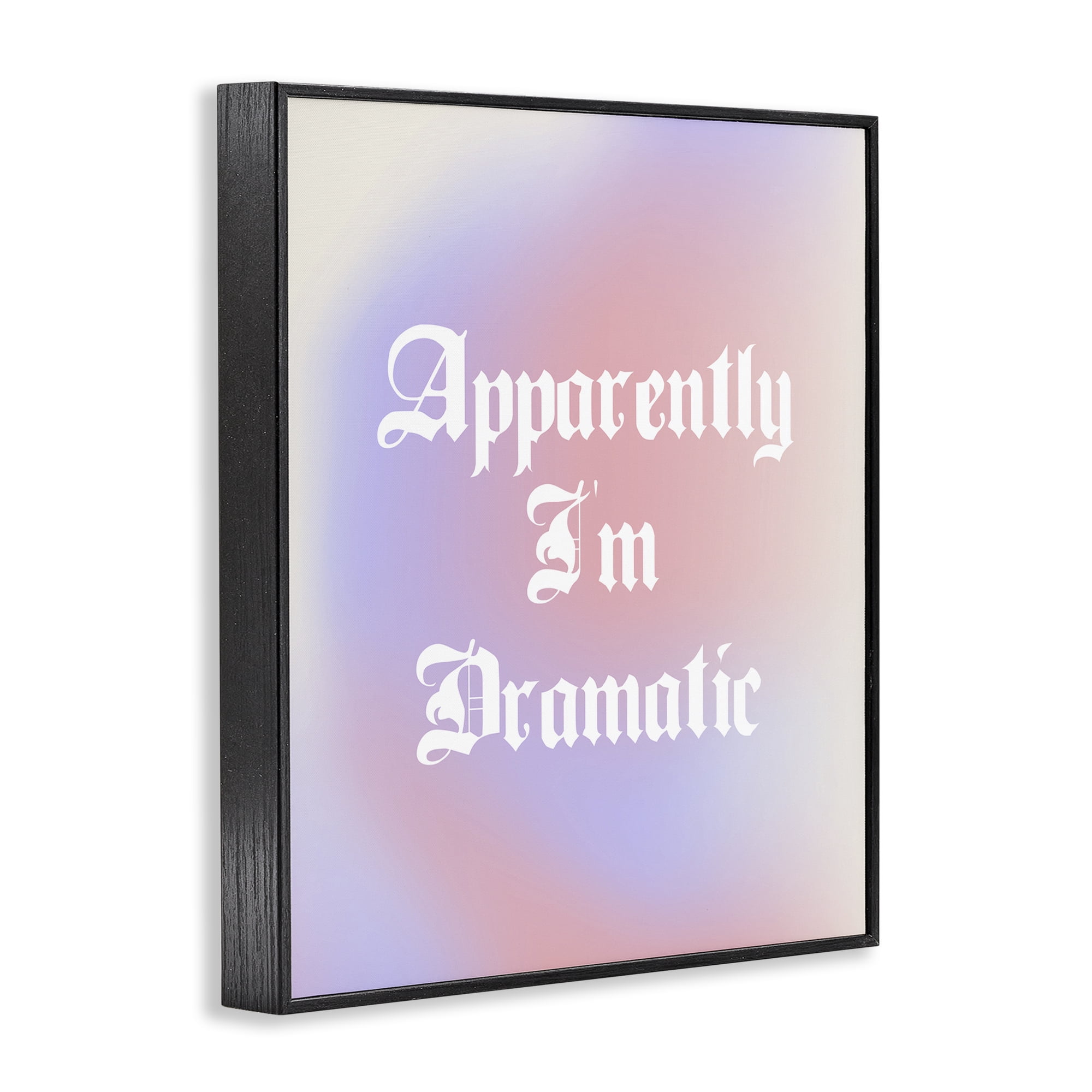 Stupell Industries Apparently I'm Dramatic Phrase Inspirational Quotes & Sayings Painting Black Framed Art Print Wall Art, 24 x 30