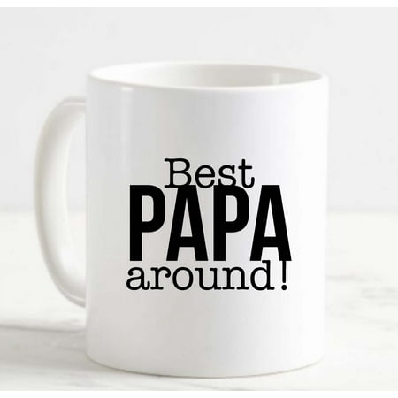 

Coffee Mug Best Papa Around! Grandpa Love Family Awesome White Cup Funny Gifts for work office him her