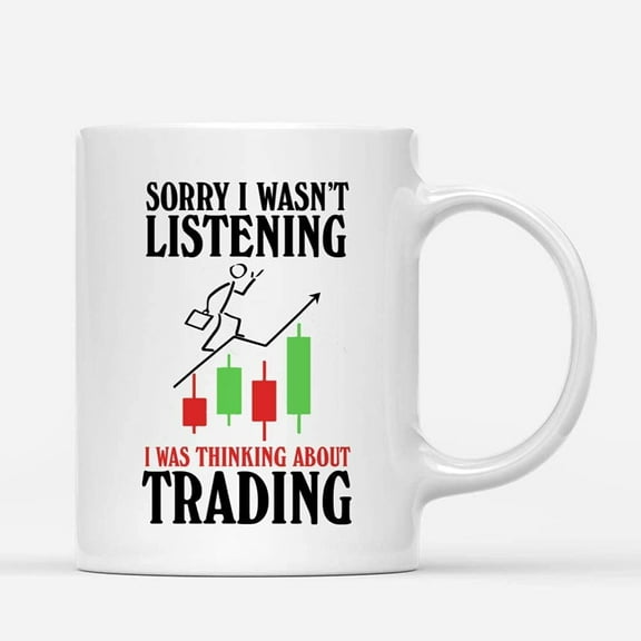 Custom Mugs Sorry I Wasn't Listening Trading Stock Market Lover Trader or Investors Gifts Santa Christmas Presents Ceramic Coffee 11oz 15oz Mug