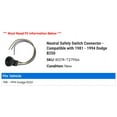 thumbnail image 2 of Neutral Safety Switch Connector - Compatible with 1981 - 1994 Dodge B250 1982 1983 1984 1985 1986 1987 1988 1989 1990 1991 1992 1993, 2 of 2