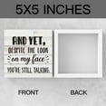 thumbnail image 3 of Zomyto 7"x7" Funny And Yet Despite the Look on My Face Sign, Home Office Desk Decor for Men Women, Office Decorations Shelf Table Decor Office Gifts for Coworkers Boss, 3 of 5