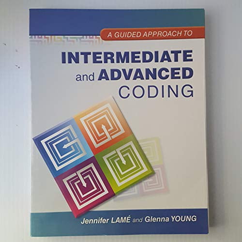 Pre-Owned A Guided Approach to Intermediate and Advanced Coding (Paperback) 0132920719 9780132920711