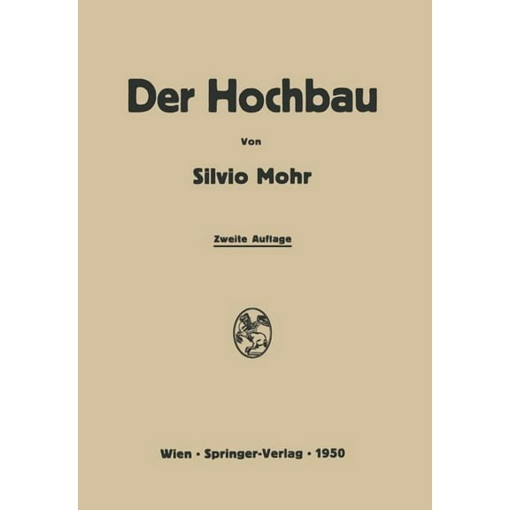 Der Hochbau: Eine Enzyklopädie Der Baustoffe Und Der Baukonstruktionen, (Paperback)