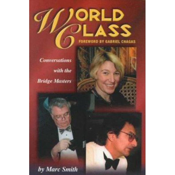 Pre-Owned World Class: Conversations with the Bridge Masters (Paperback) 1894154150 9781894154154