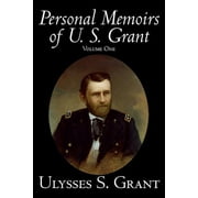 Personal Memoirs of U. S. Grant, Volume One, History, Biography, (Hardcover)