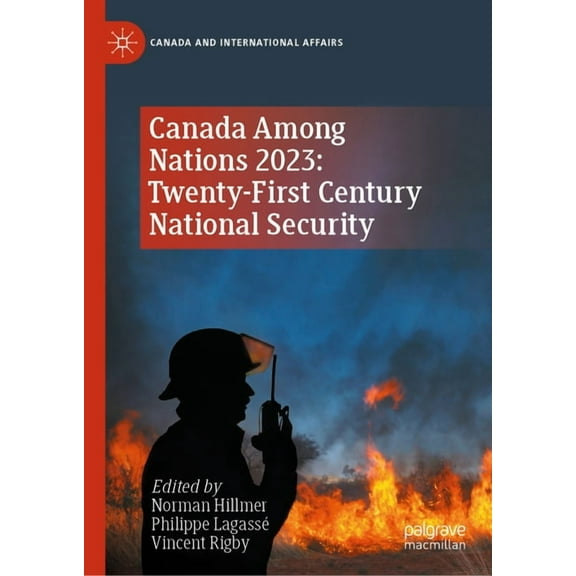 Canada and International Affairs Canada Among Nations 2023: Twenty-First Century National Security, (Hardcover)