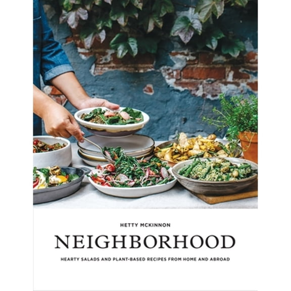 Pre-Owned Neighborhood: Hearty Salads and Plant-Based Recipes from Home and Abroad (Paperback) 1611804558 9781611804553